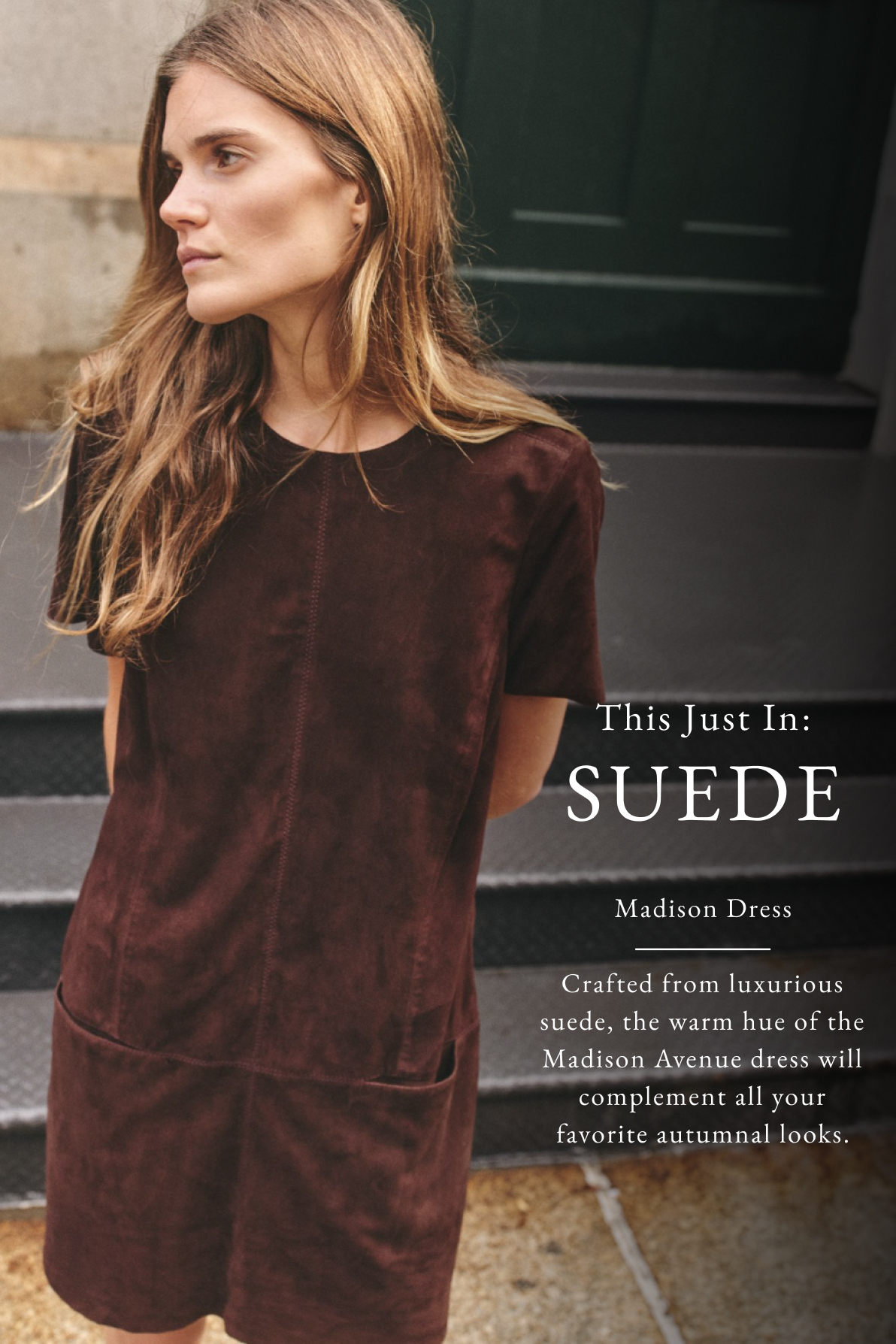 A woman with long brown hair wears a short-sleeved, dark brown suede dress while standing outdoors. Text beside her promotes the Madison Dress made from luxurious suede, ideal for autumn outfits.